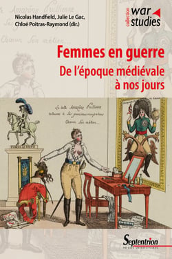 Femmes en guerre - De l’époque médiévale à nos jours