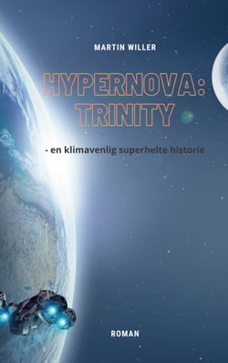 Hypernova Trinity - - en klimavenlig superhelte historie