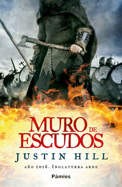Muro de escudos - Año 1016. Inglaterra arde