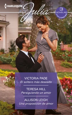 El soltero más deseado - Persiguiendo un amor - Una proposición de amor - El mejor regalo para San Valentín, una novela de Harlequin