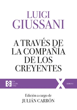 A través de la compañía de los creyentes - Ejercicios Espirituales de Comunión y Liberación (1994-1996)