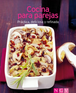 Cocina para parejas - Nuestras 100 mejores recetas en un solo libro