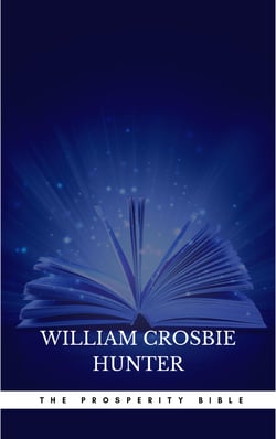 The Prosperity Bible: The Greatest Writings of All Time On The Secrets To Wealth And Prosperity