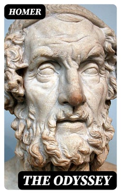 The Odyssey - Rendered into English prose for the use of those who cannot read the original