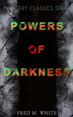 POWERS OF DARKNESS (Mystery Classics Series) - Crime Thriller