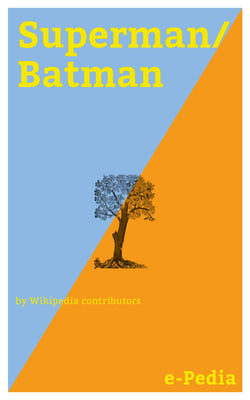 e-Pedia: Superman/Batman - Superman/Batman was a monthly comic book series published by DC Comics that featured the publisher's two most popular characters: Superman and Batman