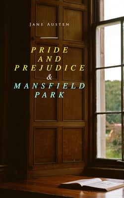 Pride and Prejudice &amp; Mansfield Park