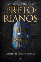 Pretorianos - La élite del ejército romano