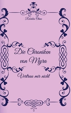 Die Chroniken von Myra - Vertrau mir nicht