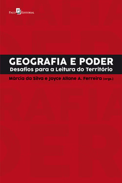 Geografia e Poder - Desafios para a Leitura do Território
