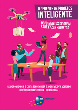 O Gerente de Projetos Inteligente - Depoimentos de quem sabe fazer projetos