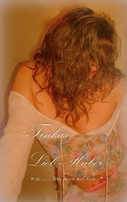 Tinkas Lieb-Haber - P.S.: "Freu mich auf dich :-*."