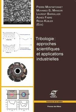 Tribologie : approches scientifiques et applications industrielles - JIFT 2012 - Aix-en-Provence