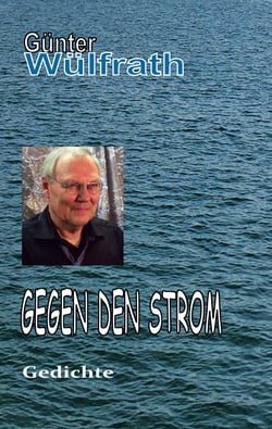 Gegen den Strom - Gedichte