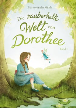 Die zauberhafte Welt von Dorothee - Band 1
