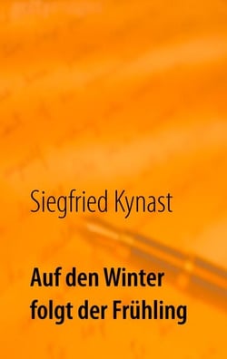 Auf den Winter folgt der Frühling - Erinnerungen