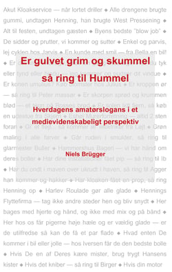 Er gulvet grim og skummel, så ring til Hummel - Hverdagens amatørslogans i et medievidenskabeligt perspektiv