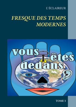 Fresque des temps modernes - Tome 3