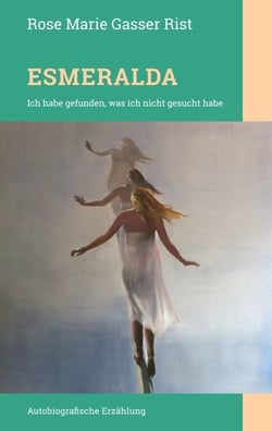 Esmeralda - Ich habe gefunden, was ich nicht gesucht habe