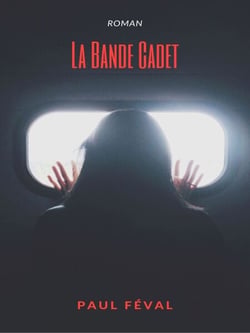 La Bande Cadet - Les Habits Noirs - Tome VIII