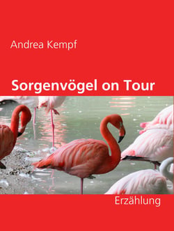 Sorgenvögel on Tour - Erzählung