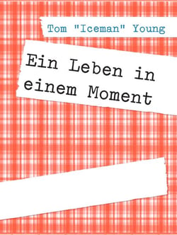 Ein Leben in einem Moment