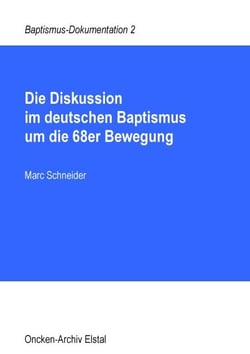Die Diskussion im deutschen Baptismus um die 68er Bewegung