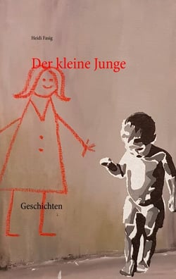 Der kleine Junge - Geschichten