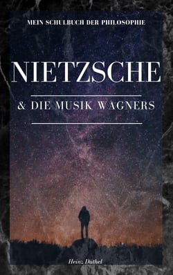 Mein Schulbuch der Philosophie . Friedrich Nietzsche und die Musik Wagners - Erstens das Leiden an der Moderne.