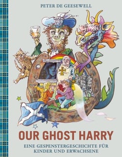 OUR GHOST HARRY - Eine Gespenstergeschichte für Kinder und Erwachsene