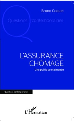 L'assurance chômage - Une politique malmenée