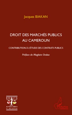Droit des marchés publics au Cameroun - Contribution à l'étude des contrats publics