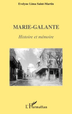 Marie-Galante - Histoire et mémoire