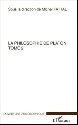 La philosophie de Platon - Tome 2
