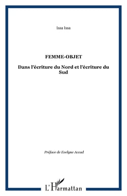 Femme-Objet - Dans l'écriture du Nord et l'écriture du Sud
