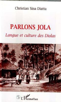 PARLONS JOLA - Langue et culture des Diolas (Sénégal)
