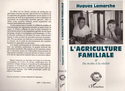 L'agriculture familiale - Tome 2 - Du mythe à la réalité
