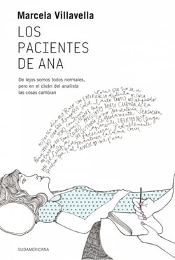 Los pacientes de Ana - De lejos somos todos normales, pero en el diván del analista las cosas cambian