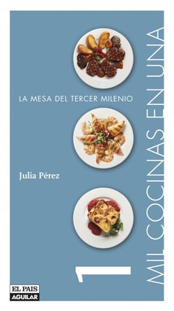 Mil cocinas en una - La mesa del tercer milenio