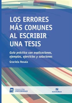 Los errores más comunes al escribir una tesis - Guía práctica con explicaciones, ejemplos, ejercicios y soluciones