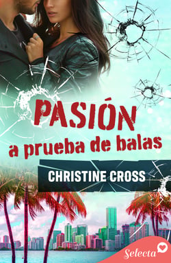 Pasión a prueba de balas