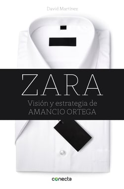 Zara - Visión y estrategia de Amancio Ortega