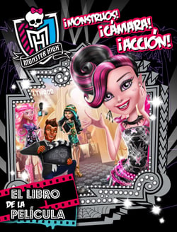 Monster High. ¡Monstruos, cámara, acción! El libro de la película