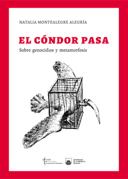 El cóndor pasa - Sobre genocidios y metamorfosis