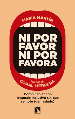 Ni por favor ni por favora - Cómo hablar con lenguaje inclusivo sin que se note (demasiado)