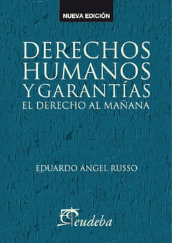 Derechos humanos y garantías - El Derecho al mañana