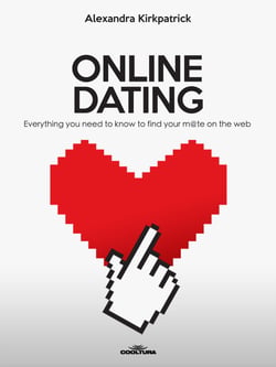 ONLINE DATING - Everything you need to know to find your m@te on the web