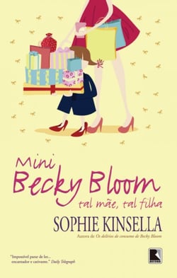 Mini Becky Bloom - Tal mãe, tal filha