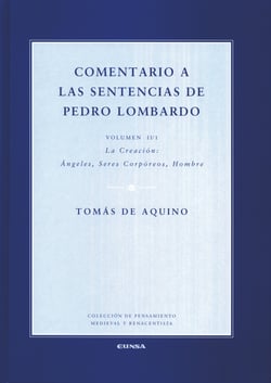 Comentario a las sentencias de Pedro Lombardo II/1 - La creación: Ángeles, seres corpóreos, hombre