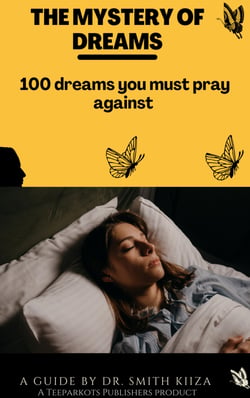 THE MYSTERY OF DREAMS - [100 dreams you must pray against]